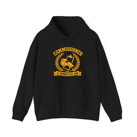 Commissioner: A Thankless Job Hoodie