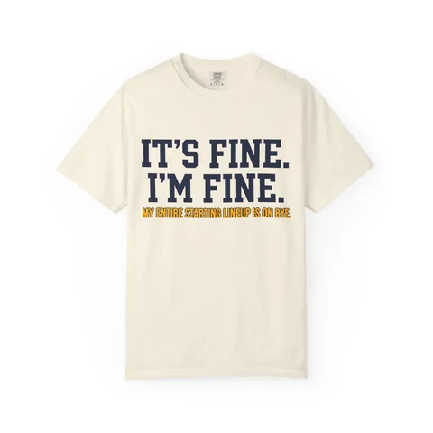 It's Fine, I'm Fine Tee